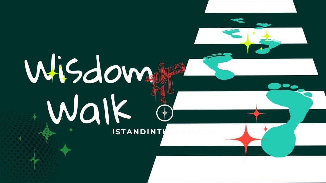 Walk in Wisdom: A Daily Devotional (Ephesians 5:15-16)